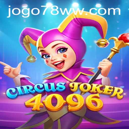 Discover the Exciting World of CircusJoker4096: Your Gateway to Fun and Adventure