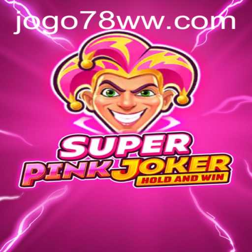 SuperPinkJoker: A New Gaming Experience with 78ww PH Login